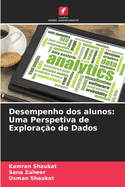 Desempenho dos alunos: Uma Perspetiva de Explora??o de Dados