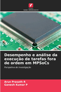 Desempenho e anlise da execuo de tarefas fora de ordem em MPSoCs
