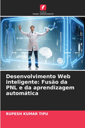 Desenvolvimento Web inteligente: Fus?o da PNL e da aprendizagem automtica