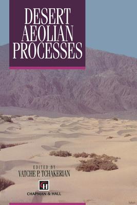 Desert Aeolian Processes - Tchakerian, V P