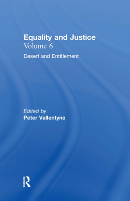 Desert and Entitlement: Equality and Justice - Vallentyne, Peter (Editor)