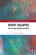 Desert Collapses: Why No One Deserves Anything