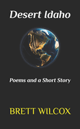 Desert Idaho: Poems and a Short Story