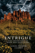 Desert Intrigue: The Adventures of John and Julia Evans