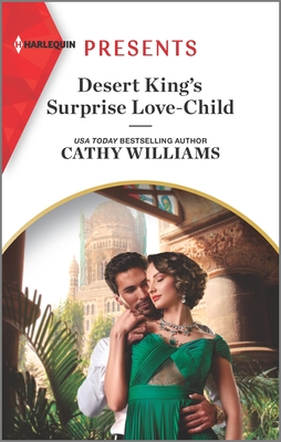 Desert King's Surprise Love-Child: An Uplifting International Romance - Williams, Cathy