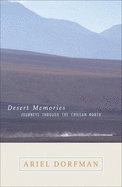 Desert Memories: Journeys Through the Chilean North