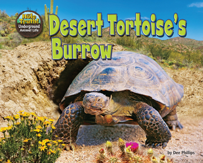 Desert Tortoise's Burrow - Phillips, Dee