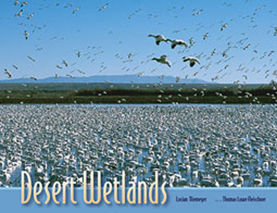 Desert Wetlands - Niemeyer, Lucian, Mr. (Photographer), and Fleischner, Thomas Lowe