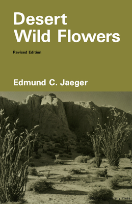 Desert Wild Flowers (Revised) - Jaeger, Edmund C
