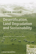 Desertification, Land Degradation and Sustainability - Paradigms, Processes, Principles and Policies