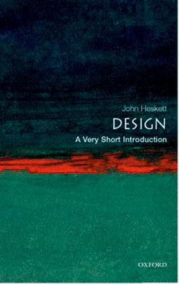 Design: A Very Short Introduction - Heskett, John