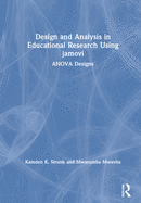 Design and Analysis in Educational Research Using Jamovi: Anova Designs