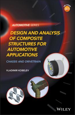 Design and Analysis of Composite Structures for Automotive Applications: Chassis and Drivetrain - Kobelev, Vladimir