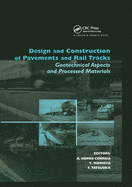 Design and Construction of Pavements and Rail Tracks: Geotechnical Aspects and Processed Materials