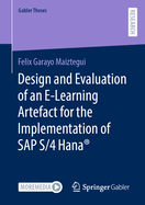 Design and Evaluation of an E-Learning Artefact for the Implementation of SAP S/4HANA