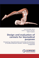 Design and Evaluation of Cermets for Biomedical Purposes