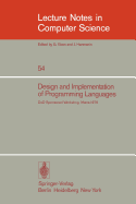 Design and Implementation of Programming Languages: Proceedings of a Dod Sponsored Workshop, Ithaca, October 1976