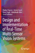 Design and Implementation of Real-Time Multi-Sensor Vision Systems