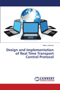 Design and Implementation of Real Time Transport Control Protocol