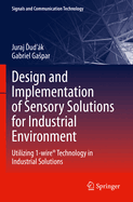 Design and Implementation of Sensory Solutions for Industrial Environment: Utilizing 1-wire Technology in Industrial Solutions