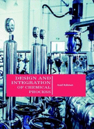 Design and Integration of Chemical Process