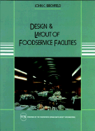 Design and Layout of Foodservice Facilities - Birchfield, John C
