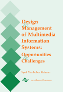 Design and Management of Multimedia Information Systems