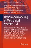 Design and Modeling of Mechanical Systems - VI: Proceedings of the 10th Conference on Design and Modeling of Mechanical Systems, CMSM'2023, December 18-20, 2023, Hammamet, Tunisia - Volume 1: Mechanical Systems Analysis and Industrial Engineering