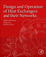 Design and Operation of Heat Exchangers and their Networks