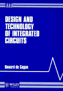 Design and Technology of Integrated Circuits - De Cogan, Donard