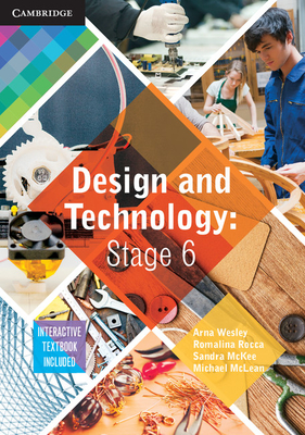 Design and Technology Stage 6 - Wesley, Arna Christine, and Adamthwaite, Kerry, and Rocca, Romalina
