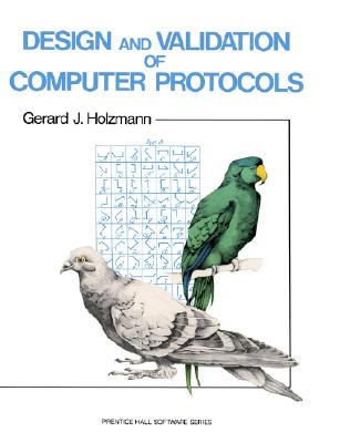 Design And Validation Of Computer Protocols - Holzmann, Gerard J.