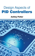 Design Aspects of Pid Controllers