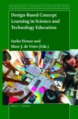 Design-Based Concept Learning in Science and Technology Education - Henze, Ineke (Editor), and de Vries, Marc J (Editor)