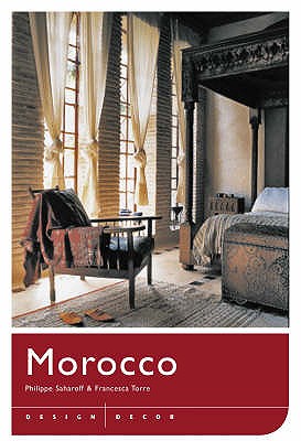 Design Decor: Morocco - Saharoff, Philippe