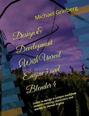 Design & Development With Unreal Engine 5 & Blender - Grinberg, Michael