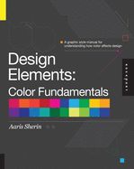 Design Elements, Color Fundamentals: A Graphic Style Manual for Understanding How Color Impacts Design