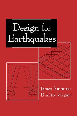 Design for Earthquakes - Ambrose, James, and Vergun, Dimitry