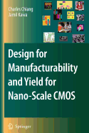 Design for Manufacturability and Yield for Nano-scale CMOS