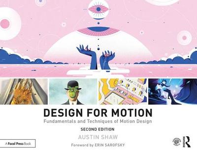 Design for Motion: Fundamentals and Techniques of Motion Design - Shaw, Austin