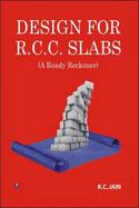 Design for RCC Slabs: A Ready Reckoner - Jain, K. C.