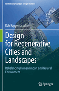 Design for Regenerative Cities and Landscapes: Rebalancing Human Impact and Natural Environment