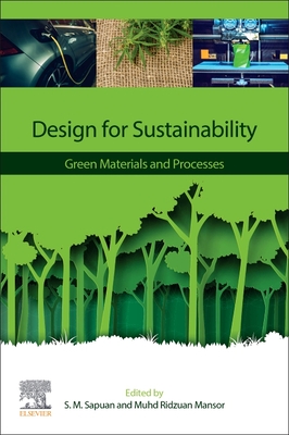 Design for Sustainability: Green Materials and Processes - Sapuan, S. M. (Editor), and Mansor, Muhd Ridzuan (Editor)