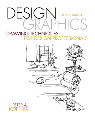 Design Graphics: Drawing Techniques for Design Professionals - Koenig, Peter