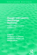 Design Intervention (Routledge Revivals): Toward a More Humane Architecture