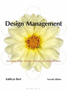 Design Management: Managing Design Strategy, Process and Implementation