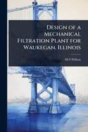 Design of a Mechanical Filtration Plant for Waukegan, Illinois