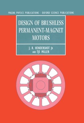 Design of Brushless Permanent-Magnet Motors - Hendershot, J R, Jr., and Miller, T J E