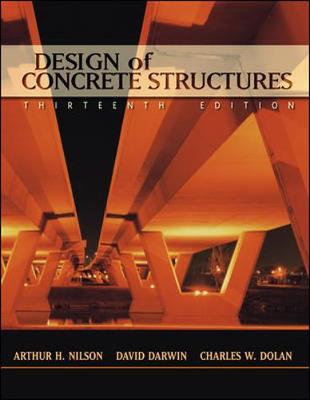 Design of Concrete Structures - Nilson, Arthur, and Darwin, David, and Dolan, Charles