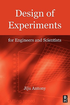 Design of Experiments for Engineers and Scientists - Antony, Jiju, Dr.